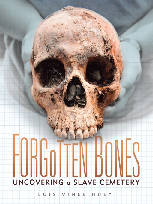 Title details for Forgotten Bones by Lois Miner Huey - Wait list